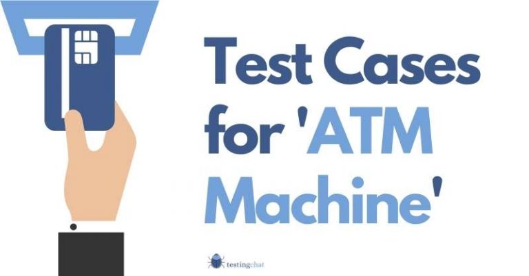 test-cases-for-atm-machine-in-2024-free-examples-with-test-scenarios