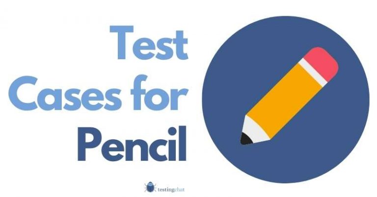 How To Write Test Cases For Pencil