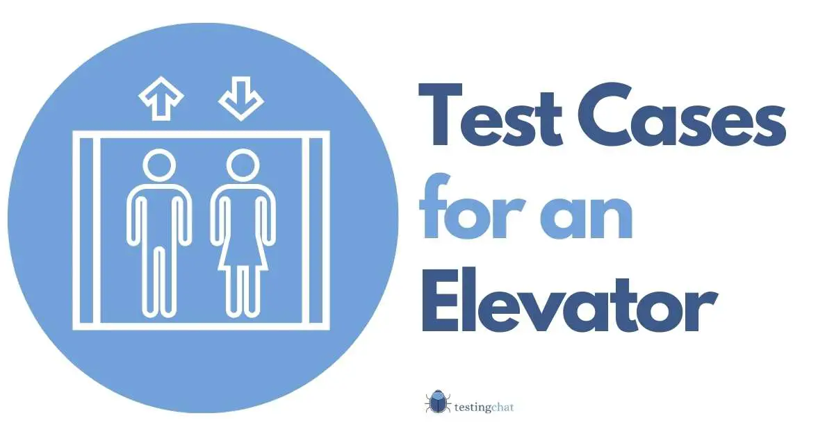 Learn How to Write Test Cases for an Elevator + FREE Guidance Notes